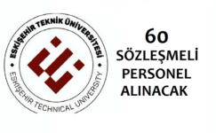 Eskişehir Teknik Üniversitesi 60 Sözleşmeli Personel alıyor